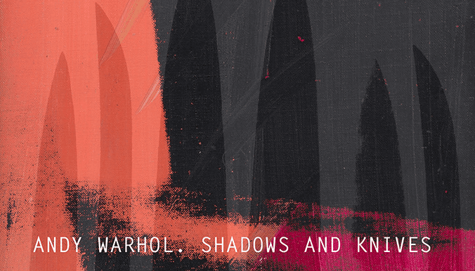 Cardi Gallery – Londra | Andy Warhol: Shadows and Knives