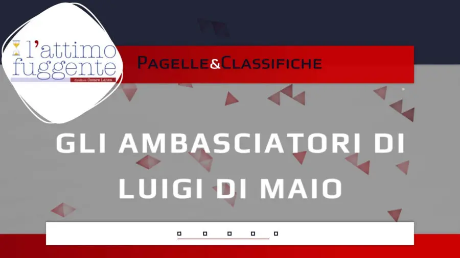 Le Pagelle e Classifiche degli Ambasciatori di Luigi Di Maio