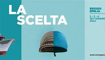 2-3-4 settembre a Reggio Emilia “La scelta. Il festival di emergency 2022”