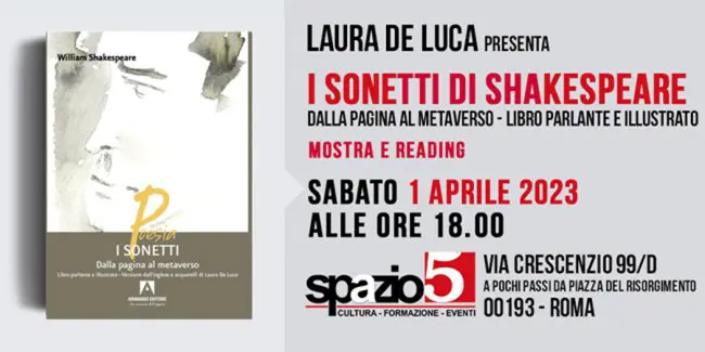 Roma, allo Spazio 5 Laura De Luca presenterà  “I sonetti di Shakespeare”