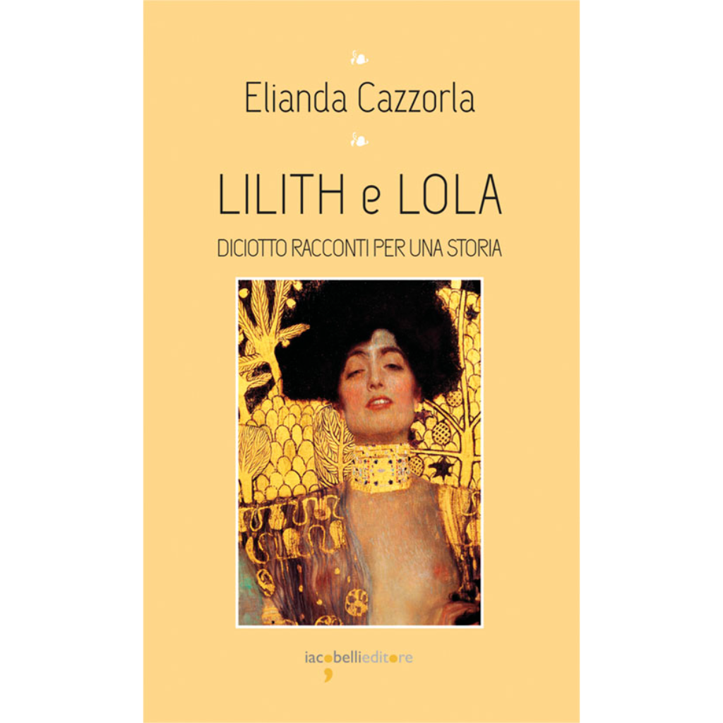 Editoria: è tempo di Lillith e Lola, il nuovo libro di Elianda Cazzorla