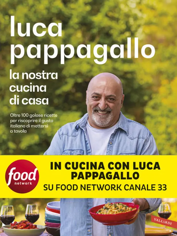 Editoria, arriva “La nostra cucina di casa” di Luca Pappagallo: un viaggio nei sapori della tradizione italiana