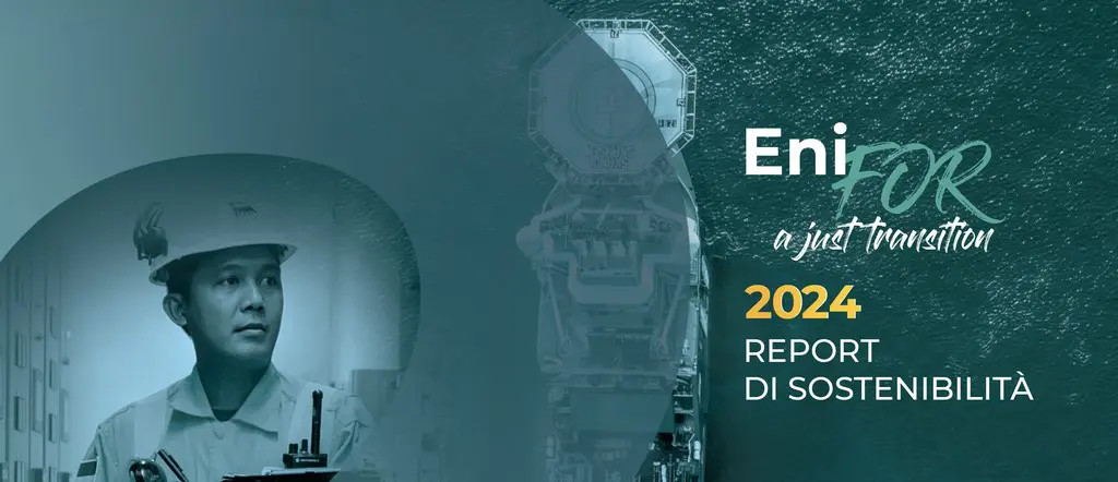 Eni presenta il report volontario di sostenibilità, un percorso verso una transizione giusta